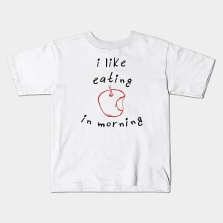 i like eating an apple in morning Kids T-Shirt